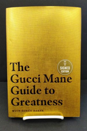 The Gucci Mane Guide to Greatness image number 0