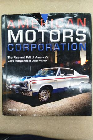 American Motors Corporation: The Rise and Fall of America's Last Independent Automaker image number 0