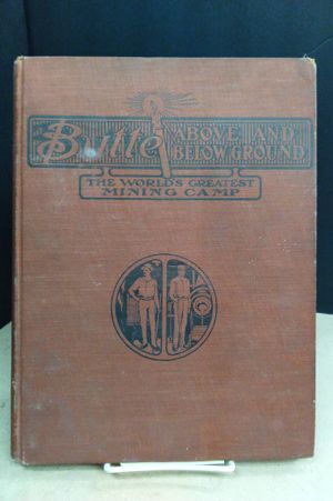 A Brief History of Butte, Montana: The World's Greatest Mining Camp image number 0