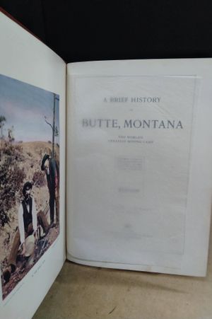A Brief History of Butte, Montana: The World's Greatest Mining Camp image number 1