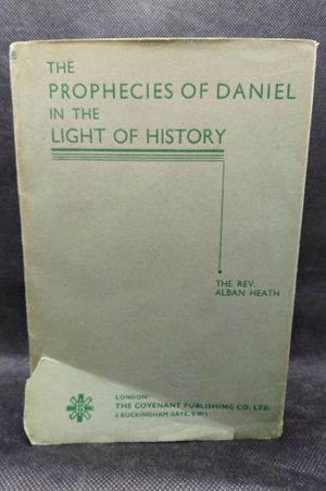 The Prophecies of Daniel in the Light of History image number 0