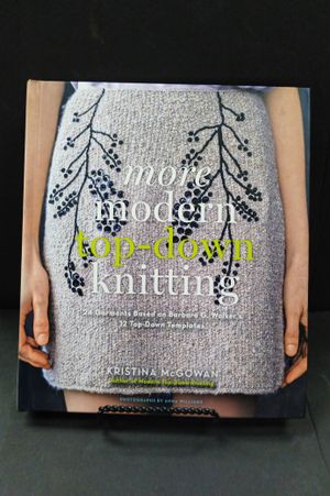 More Modern Top-Down Knitting: 24 Garments Based on Barbara G. Walker's 12 Top-Down Templates image number 0