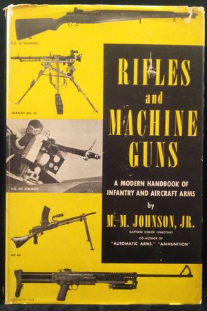Rifles and Machine Guns: A Modern Handbook of Infantry and Aircraft Arms image number 0