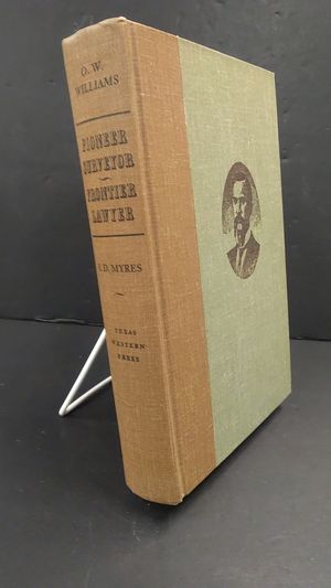 Pioneer Surveyor - Frontier Lawyer: The Personal Narrative of O.W. Williams 1877-1902 image number 2