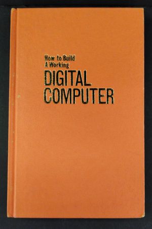How to Build a Working Digital Computer image number 0