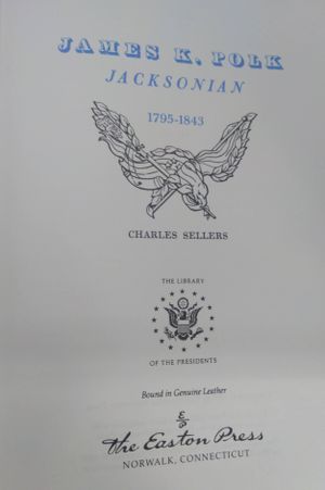 James K. Polk: Jacksonian 1795-1843; James K. Polk: Continentalist 1843-1846 2 Volume Set image number 2