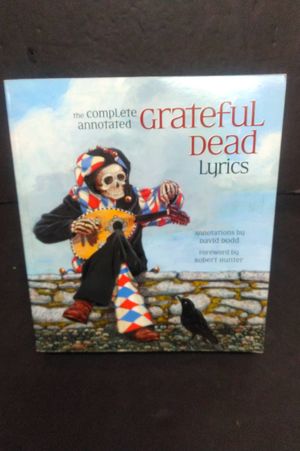 The Complete Annotated Grateful Dead Lyrics image number 0