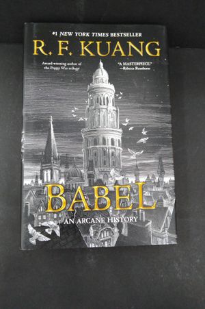 Babel: Or the Necessity of Violence: An Arcane History of the Oxford Translators' Revolution image number 0