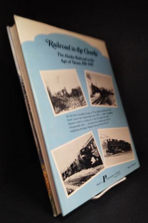 Railroads in the Clouds: The Alaska Railroad in the Age of Steam, 1914-1945 image number 1