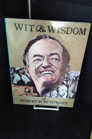 Wit & Wisdom of Hubert H. Humphrey image number 0