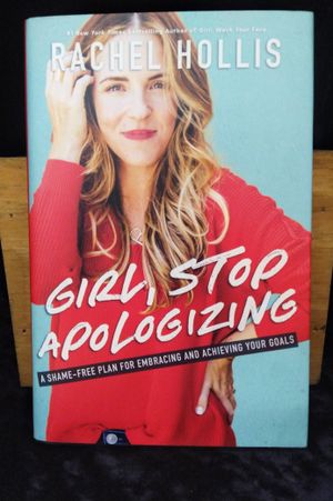 Girl, Stop Apologizing: A Shame-Free Plan for Embracing and Achieving Your Goals image number 0