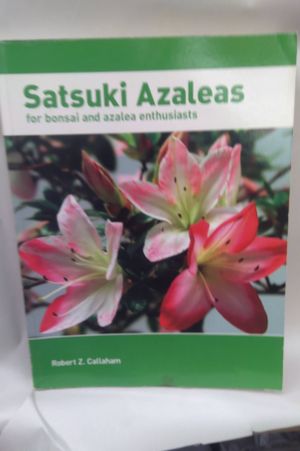 Satsuki Azaleas : For Bonsai Enthusiasts and Azalea Lovers image number 0