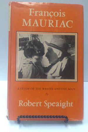 Francois Mauriac: A Study of the Writer and the Man image number 0