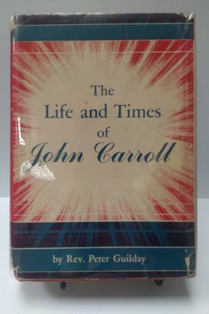 The Life and Times of John Carroll image number 0