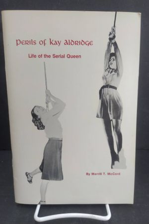 Perils of Kay Aldridge: Life of the Serial Queen image number 0