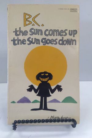 B.C. The Sun Comes Up The Sun Goes Down image number 0