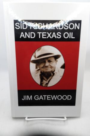 Sid Richardson and Texas Oil image number 0