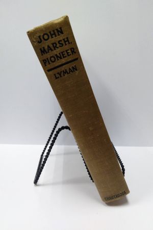 John Marsh, Pioneer: The Life Story of a Trail-blazer on Six Frontiers image number 1