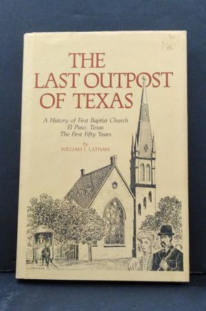 Last Outpost of Texas History of First Baptist Church image number 0