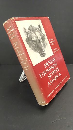 Ernest Thompson Seton's America: Selections From the Writings of the Artist-Naturalist image number 0