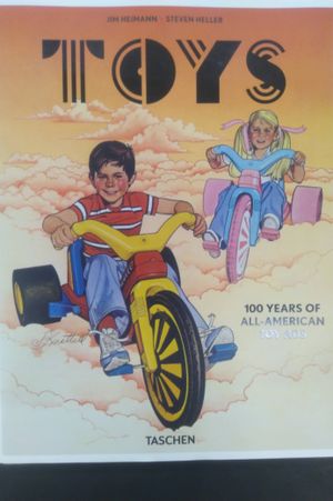 Jim Heimann. Steven Heller. Toys. 100 Years of All-American Toy Ads image number 0