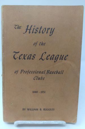 The History of the Texas League of Professional Baseball Clubs 1888-1951 image number 0