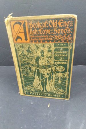 A BOOK OF OLD ENGLISH LOVE SONGS, With an Introduction by Hamilton Wright Mabie and an accompaniment of Decorative Drawings by George Wharton Edwards image number 0