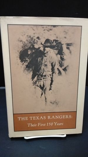 The Texas Rangers; Their First 150 years image number 0