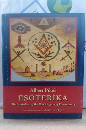 Albert Pike's Esoterika - The Symbolism of the Blur Degrees of Freemasonry image number 0