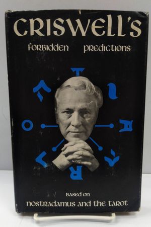 Criswell's Forbidden Predictions: Based on Nostradamus and the Tarot image number 0