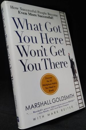 What Got You Here Won't Get You There image number 0