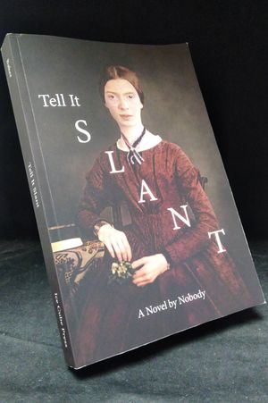 Tell It Slant: A Novel by Nobody [With Book(s)] image number 0