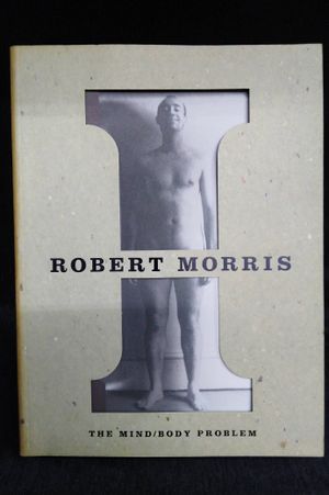 Robert Morris: The Mind/Body Problem image number 0
