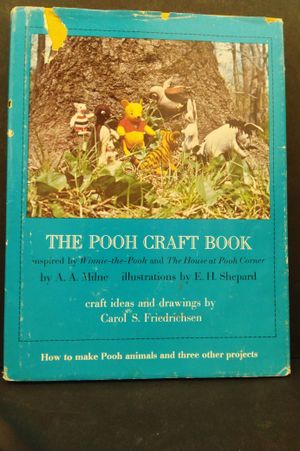 The Pooh Craft Book inspired by Winnie-the-Pooh and The House at Pooh Corner by A. A. Milne, illustrations by E. H. Shepard ~ craft ideas and drawings image number 0
