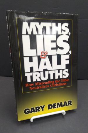 Myths, Lies, & Half-Truths: How Misreading the Bible Neutralizes Christians image number 1