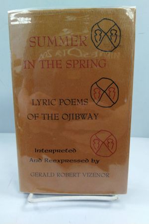 Summer in the Spring: Lyric Poems of the Ojibway image number 0