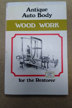Antique Auto Body Wood Work for the Restorer image number 0