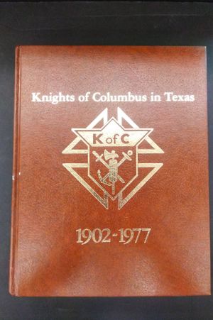 Knights of Columbus in Texas 1902-1977 image number 0