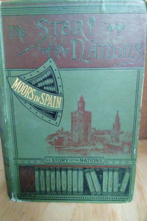 The Story of the Nations The Moors in spain image number 0
