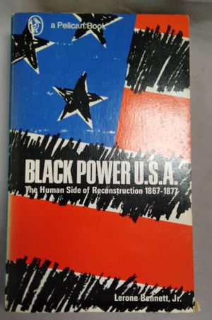 Black Power U. S. A. the Human Side of Reconstruction, 1867-1877 image number 0
