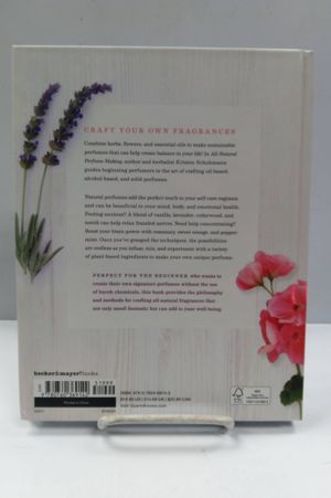 All-Natural Perfume Making: Fragrances to Lift Your Mind, Body, and Spirit image number 2