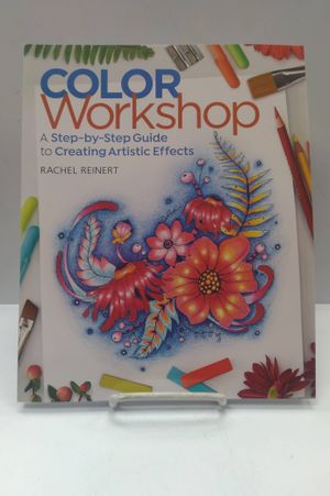 Color Workshop: A Step-by-Step Guide to Creating Artistic Effects image number 0