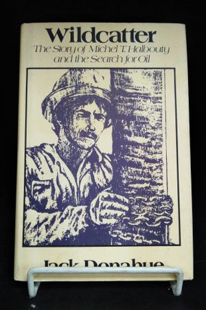 Wildcatter: The story of Michel T. Halbouty and the search for oil image number 0