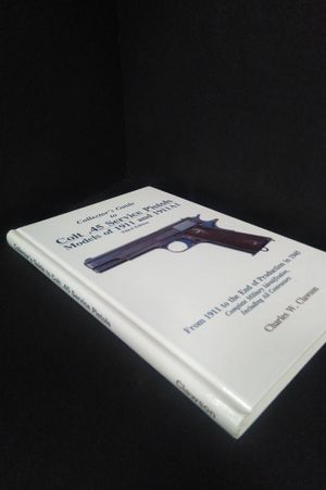 Collector's Guide to Colt .45 Service Pistols: Models of 1911 and 1911A1: From 1911 to the End of Production in 1945: Complete Military Identification image number 2