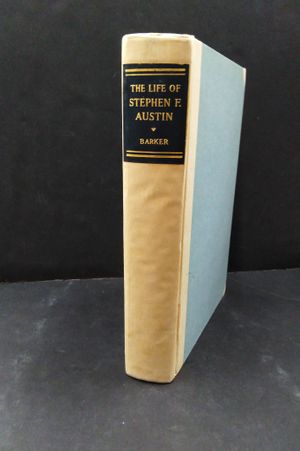 The Life of Stephen F. Austin: Founder of Texas, 1793-1836 image number 0