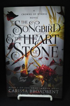 The Songbird & the Heart of Stone: The Shadowborn Duet, Book One image number 0