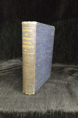 Calendar of Customs, Superstitions, Weather-Lore, Popular Sayings, and Important Events Connected With the County of Somerset image number 1